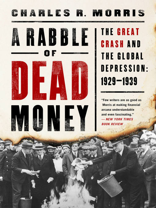 Title details for A Rabble of Dead Money by Charles R. Morris - Available